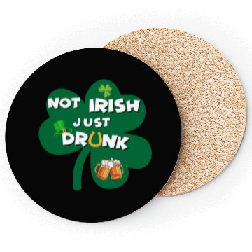 Discover st patricks day NO IRISH JUST DRUNK Coasters