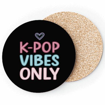 Discover K-Pop Vibes Only-stylish K-pop Design Coasters