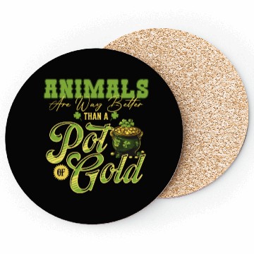 Discover Animals Are Better Than a Pot of Gold St Patricks Coasters