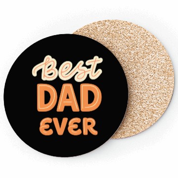 Discover Best Dad Ever Coasters