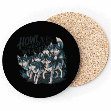 Discover Howl to the Beat of Your Own Heart Wolves Indie Coasters