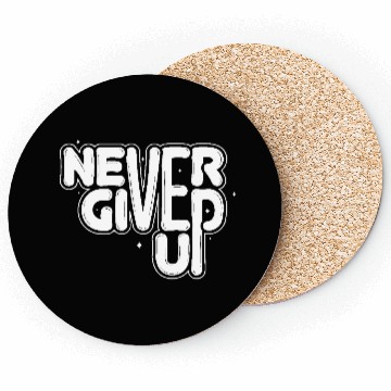 Discover Never give up Coasters