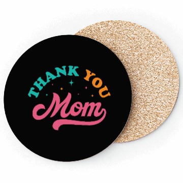 Discover Thank You Mom Coasters