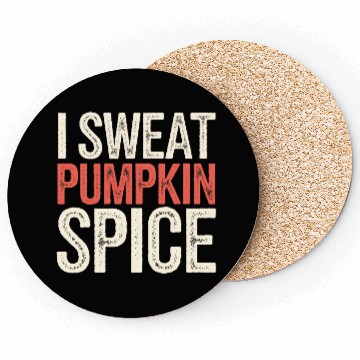 Discover I Sweat Pumpkin Spice 4 Coasters