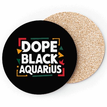 Discover Dope Black Aquarius Coasters