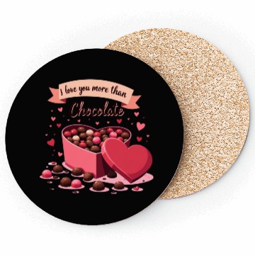 Discover I love you more than chocolate Coasters
