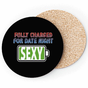 Discover Sexy - Fully Charged for Date Night Coasters