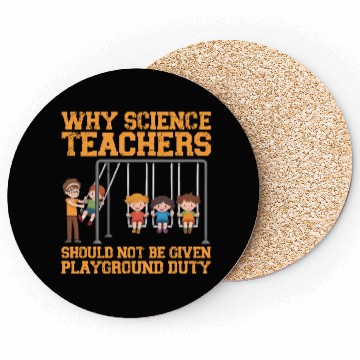 Discover Why Science Teachers Not Given Playground Duty Men Coasters