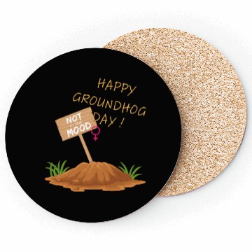 Discover Happy Groundhog Day Not in the Mood funny graphic Coasters