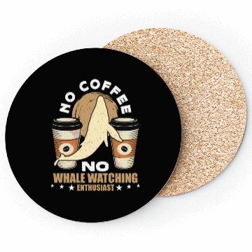 Discover Whale Watching No Coffee No Sailing Coffee Lover Coasters