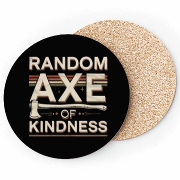 Discover Random Axe Of Kindness 6 Coasters