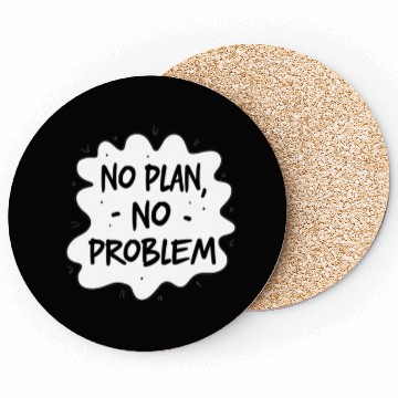 Discover No plan No Problem Funny Typography Coasters