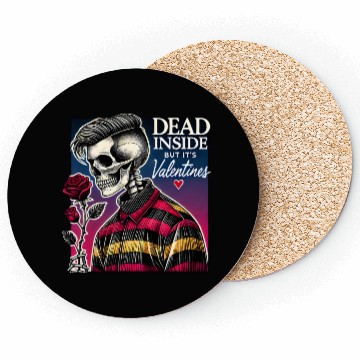 Discover Dead Inside But It s Valentines Funny Coasters