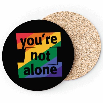 Discover You are Not Alone Rainbow Coasters