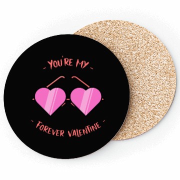 Discover You re My Forever Valentine Glasses Coasters