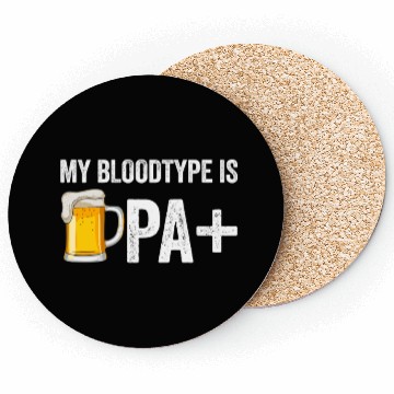 Discover My Bloodtype Is IPA+ Funny Beer Lover IPA Coasters
