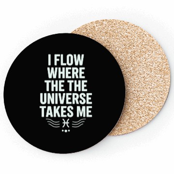 Discover Pisces Zodiac: I Flow Where The Universe Takes Me Coasters