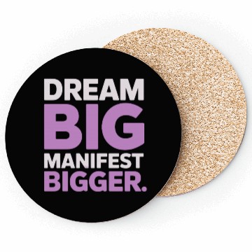 Discover Dream Big Manifest Bigger Abundance Quote Coasters