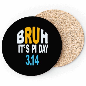Discover Bruh It's Pi Day 3.14 – Math Humor Design Coasters