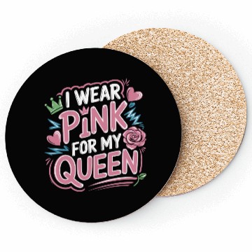Discover I Wear Pink For My Queen 9 Coasters