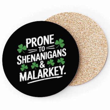 Discover Prone To Shenanigans & Malarkey St Patrick's Day Coasters