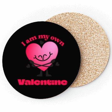 Discover I Am My Own Valentine - Funny Self-Love Coasters