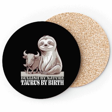 Discover Bullish By Nature Taurus Zodiac Sloth Coasters