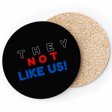 Discover They Not like Us Coasters