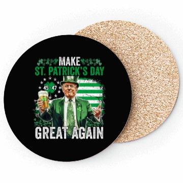 Discover Make St Patricks Day Great Again Funny Trump Coasters