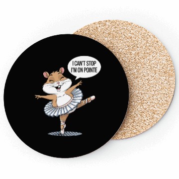 Discover Hamster Ballet I Can't Stop I'm On Pointe Coasters
