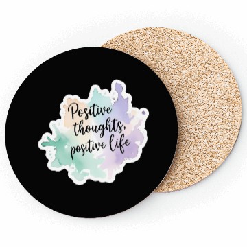 Discover Positive Thoughts, Positive Life – Calming Coasters