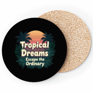 Discover Tropical Dreams Coasters