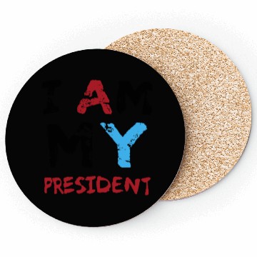 Discover I am my president Coasters