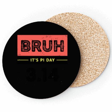 Discover Bruh It's Pi Day Coasters Funny Pi Day Saying Math