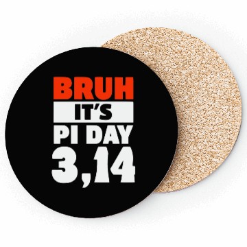 Discover Bruh It's Pi Day Coasters Funny Pi Day Saying Math