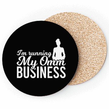 Discover I'm Running My Omm Business Coasters