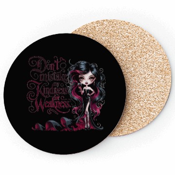 Discover Don't Mistake My Kindness for Weakness Coasters