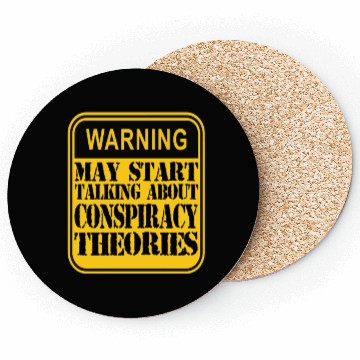 Discover Warning: May Start Talking About Conspiracy Theori Coasters