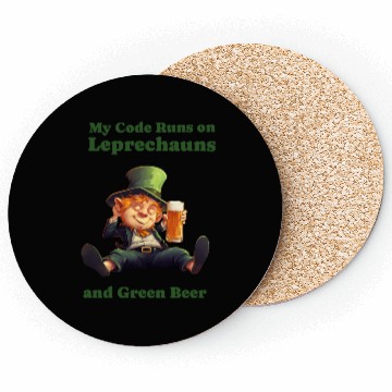Discover My Code Runs on Leprechauns and Green Beer Coasters