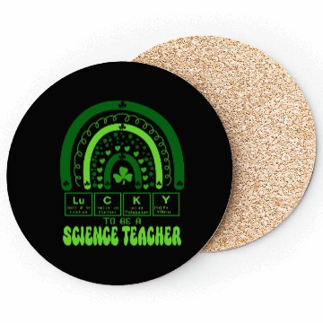 Discover Lucky To Be A Science Teacher Chemistry St Patrick Coasters