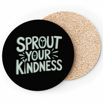 Discover Sprout Your Kindness Vegan Vegetarian Message Coasters