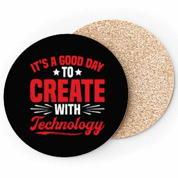 Discover It's A Good Day To Create With Technology 2 Coasters