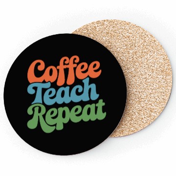Discover Coffee Teach Repeat Teacher Life Coasters