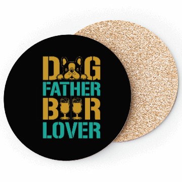 Discover Dog Father Beer Lover Coasters