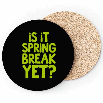 Discover Spring Break Countdown Saying Quote Coasters