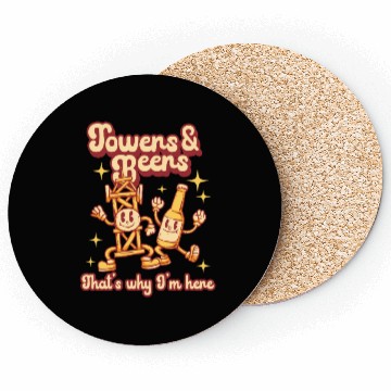 Discover Tower Climber Towers & Beers That's Why I'm Here Coasters