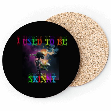 Discover I used to be skinny skeleton Coasters