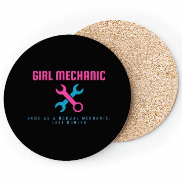 Discover Girl Mechanic Same as normal mechanic, just cooler Coasters