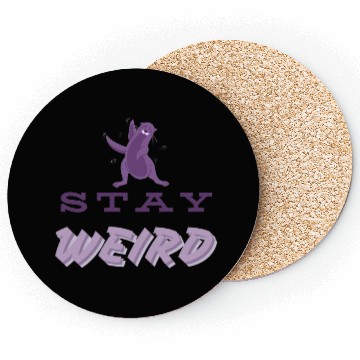 Discover Stay Weird Coasters – Embrace Your Uniqueness!