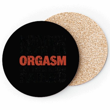 Discover Never Fake An Orgasm | Let Them Know They Failed Coasters